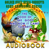 Podcast GSMC Audiobook Series: The Food of the Gods and How it Came to Earth by H.G. Wells