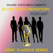 Podcast GSMC Classics: Globe Radio Repertory