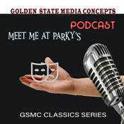 Podcast GSMC Classics: Meet Me at Parky's