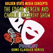 Podcast GSMC Classics: The Edgar Bergen and Charlie McCarthy Show