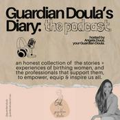 Podcast Guardian Doula’s Diary