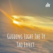 Podcast Guiding Light The Ty Tao Effect