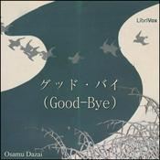 Podcast グッド・バイ (Good-Bye) by Osamu Dazai (1909 - 1948)