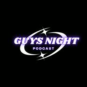 Podcast GUYS NIGHT PODCAST