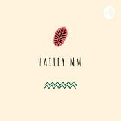 Podcast Hailey MM