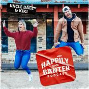 Podcast Happily Ever Banter Podcast - w/Uncle Dale & KiKi