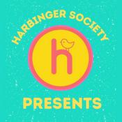 Podcast Harbinger Society Presents