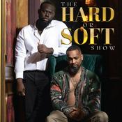 Podcast The Hard Or Soft Show