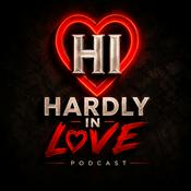 Podcast Hardly In Love