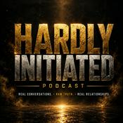 Podcast Hardly Initiated