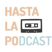 Podcast Hasta LaPODcast