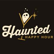 Podcast Haunted Happy Hour Podcast