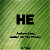 Podcast He by Andrew Lang (1844 - 1912) and Walter Herries Pollock (1850 - 1926)