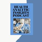 Podcast Health Analytic Insights Podcast