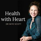 Podcast Health with Heart with Dr Skye