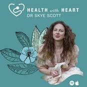 Podcast Health with Heart with Dr Skye