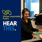 Podcast Hear This on Vision Australia Radio