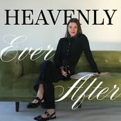 Podcast Heavenly Ever After