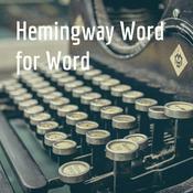 Podcast Hemingway Word for Word