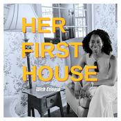 Podcast Her First House