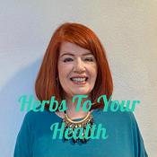 Podcast Herbs To Your Health