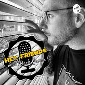 Podcast Hey Friends