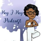 Podcast Hey J Hey