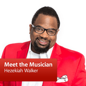Podcast Hezekiah Walker: Meet the Musician