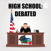 Podcast High School: Debated