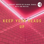 Podcast Keep Your Heads Up Podcast