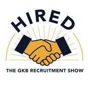 Podcast Hired! The GKB Recruitment Show