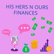 Podcast His Her N Ours - Life is a Blessing - Finance Edition