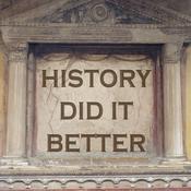 Podcast History Did It Better
