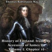 Podcast History of England, from the Accession of James II - (Volume 2, Chapter 10), The by Thomas Babington Macaulay (1800 - 1859)
