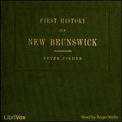 Podcast History of New Brunswick by Peter Fisher (1782 - 1848)