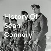 Podcast History Of Sean Connery