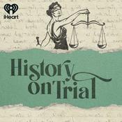 Podcast History on Trial