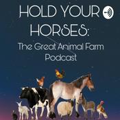 Podcast Hold Your Horses: The Great Animal Farm Podcast