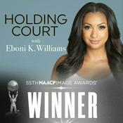 Podcast Holding Court with Eboni K. Williams