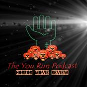 Podcast Horror Movie Review, The "You Run" Podcast