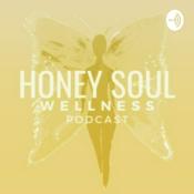 Podcast Honey Soul Wellness