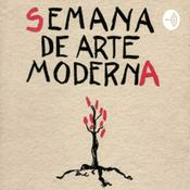 Podcast HORA DO CUCCO: A Semana De Arte Moderna