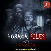 Podcast Horror Files With Praveen