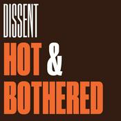Podcast Hot & Bothered: A Dissent Climate Podcast