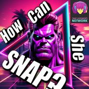 Podcast How Can She SNAP? - A Marvel SNAP Podcast