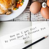 Podcast How Do I Get Fit?