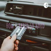 Podcast How I tried so hard
