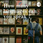 Podcast How many languages can you speak ?