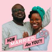 Podcast How Married Are You?!