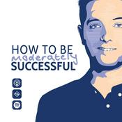 Podcast How To Be Moderately Successful.